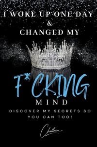 Produktbild: I Woke Up One Day & Changed My F*cking Mind