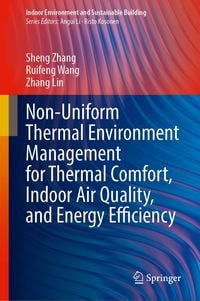 Produktbild: Non-Uniform Thermal Environment Management for Thermal Comfort, Indoor Air Quality, and Energy Efficiency