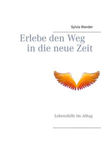 Produktbild: Erlebe den Weg in die neue Zeit