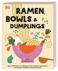 Bild vom Artikel Ramen, Bowls und Dumplings vom Autor Pippa Middlehurst