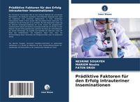 Produktbild: Pr&auml;diktive Faktoren f&uuml;r den Erfolg intrauteriner Inseminationen