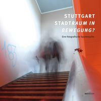 Produktbild: Stuttgart. Stadtraum in Bewegung?