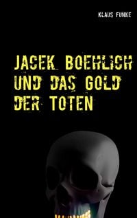 Produktbild: Jacek Boehlich und das Gold der Toten