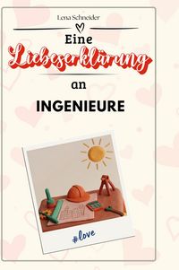 Produktbild: Eine Liebeserkl&auml;rung an Ingenieure