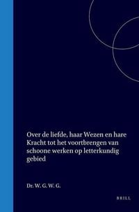 Produktbild: Over de Liefde, Haar Wezen En Hare Kracht Tot Het Voortbrengen Van Schoone Werken Op Letterkundig Gebied