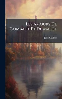 Produktbild: Les Amours De Gombaut Et De Mac&Atilde;(c)e