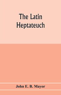 Produktbild: The Latin Heptateuch
