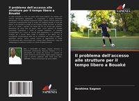Produktbild: Il problema dell'accesso alle strutture per il tempo libero a Bouak&eacute;
