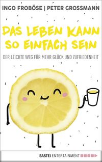 Bild vom Artikel Das Leben kann so einfach sein vom Autor Ingo Froböse