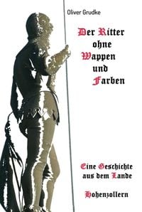 Produktbild: Der Ritter ohne Wappen und Farben