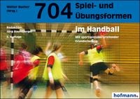 Bild vom Artikel 704 Spiel- und Übungsformen im Handball vom Autor Jürg Baumberger