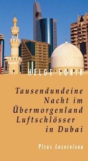Produktbild: Tausendundeine Nacht im &Uuml;bermorgenland. Luftschl&ouml;sser in Dubai