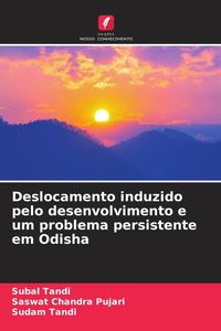 Produktbild: Deslocamento induzido pelo desenvolvimento e um problema persistente em Odisha