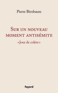 Produktbild: Sur un nouveau moment antis&eacute;mite : Jour de col&egrave;re