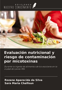 Produktbild: Evaluaci&oacute;n nutricional y riesgo de contaminaci&oacute;n por micotoxinas