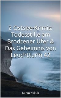 Produktbild: 2 Ostsee-Krimis: Todesstille am Brodtener Ufer & Das Geheimnis von Leuchtturm 42