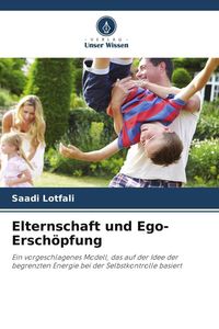 Produktbild: Elternschaft und Ego-Ersch&ouml;pfung