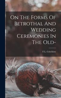 Produktbild: On The Forms Of Betrothal And Wedding Ceremonies In The Old-
