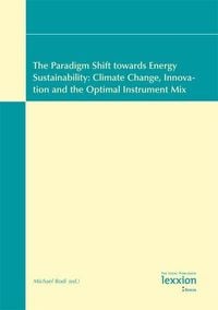 Produktbild: &iquest;The Paradigm Shift towards Energy Sustainability: Climate Change, Innovation and the Optimal Instrument Mix