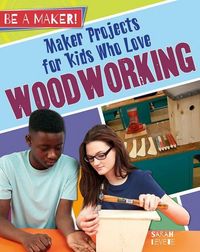 Produktbild: Maker Projects for Kids Who Love Woodworking