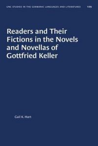 Produktbild: Readers and Their Fictions in the Novels and Novellas of Gottfried Keller