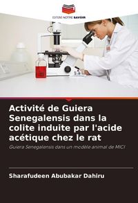 Produktbild: Activit&eacute; de Guiera Senegalensis dans la colite induite par l'acide ac&eacute;tique chez le rat