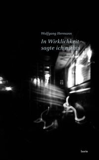 Produktbild: In Wirklichkeit sagte ich nichts