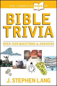Bild vom Artikel The Complete Book of Bible Trivia vom Autor J. Stephen Lang