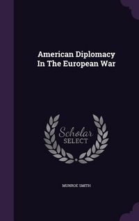 Produktbild: American Diplomacy In The European War
