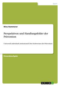 Produktbild: Perspektiven und Handlungsfelder der Pr&auml;vention