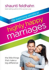 Produktbild: The Surprising Secrets of Highly Happy Marriages