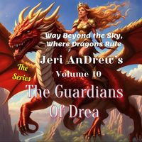 Produktbild: The Guardians of Drea (Way Beyond the Sky, Where Dragons Rule, #10)