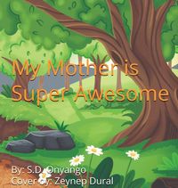 Produktbild: My Mother Is Super Awesome