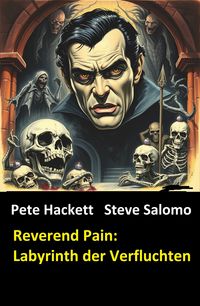 Produktbild: Steve Salomo - Reverend Pain: Labyrinth der Verfluchten