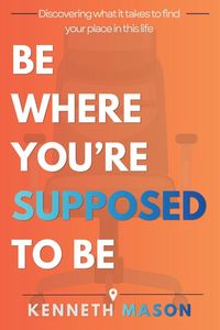 Produktbild: Be Where You're Supposed to Be