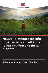 Produktbild: Nouvelle mesure de g&eacute;o-ing&eacute;nierie pour att&eacute;nuer le r&eacute;chauffement de la plan&egrave;te