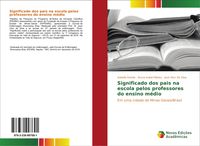Produktbild: Significado dos pais na escola pelos professores do ensino m&eacute;dio