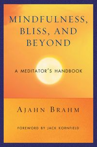 Produktbild: Brahm, A: Mindfulness Bliss and Beyond