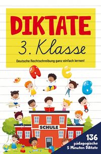 Produktbild: Rechtschreib-Erfolge in der 3. Klasse: Entdecken Sie die Kraft motivierender 5-Minuten-Diktate!