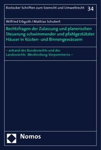 Produktbild: Rechtsfragen der Zulassung und planerischen Steuerung schwimmender und pfahlgest&uuml;tzter H&auml;user in K&uuml;sten- und Binnengew&auml;ssern
