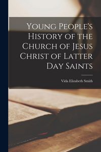 Produktbild: Young People's History of the Church of Jesus Christ of Latter Day Saints
