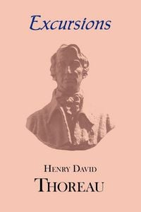 Produktbild: Thoreau's Excursions with a Biographical 'Sketch' by Ralph Waldo Emerson