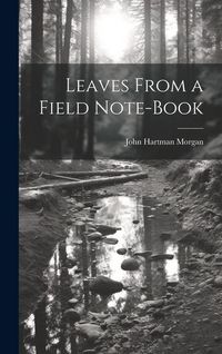 Produktbild: Leaves From a Field Note-Book