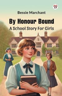Produktbild: By Honour Bound A School Story For Girls