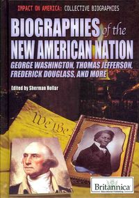 Produktbild: Biographies of the New American Nation: George Washington, Thomas Jefferson, Frederick Douglass, and More
