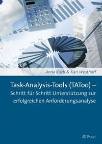 Produktbild: Task-Analysis-Tools (TAToo) - Schritt f&uuml;r Schritt Unterst&uuml;tzung zur erfolgreichen Anforderungsanalyse