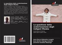 Produktbild: La questione della scolarizzazione degli indigeni Mwaka