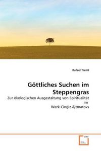 Produktbild: Treml, R: G&ouml;ttliches Suchen im Steppengras