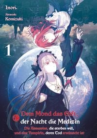 Produktbild: Dem Mond das Gift, der Nacht die Medizin, Band 1