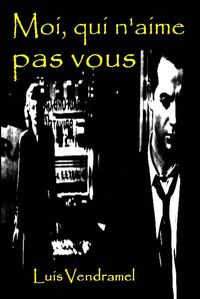 Produktbild: Moi, qui n'aime pas vous.